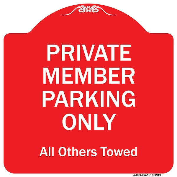 Signmission Private Member Parking All Others Towed Heavy-Gauge Aluminum Sign, 18" x 18", RW-1818-9919 A-DES-RW-1818-9919 - main